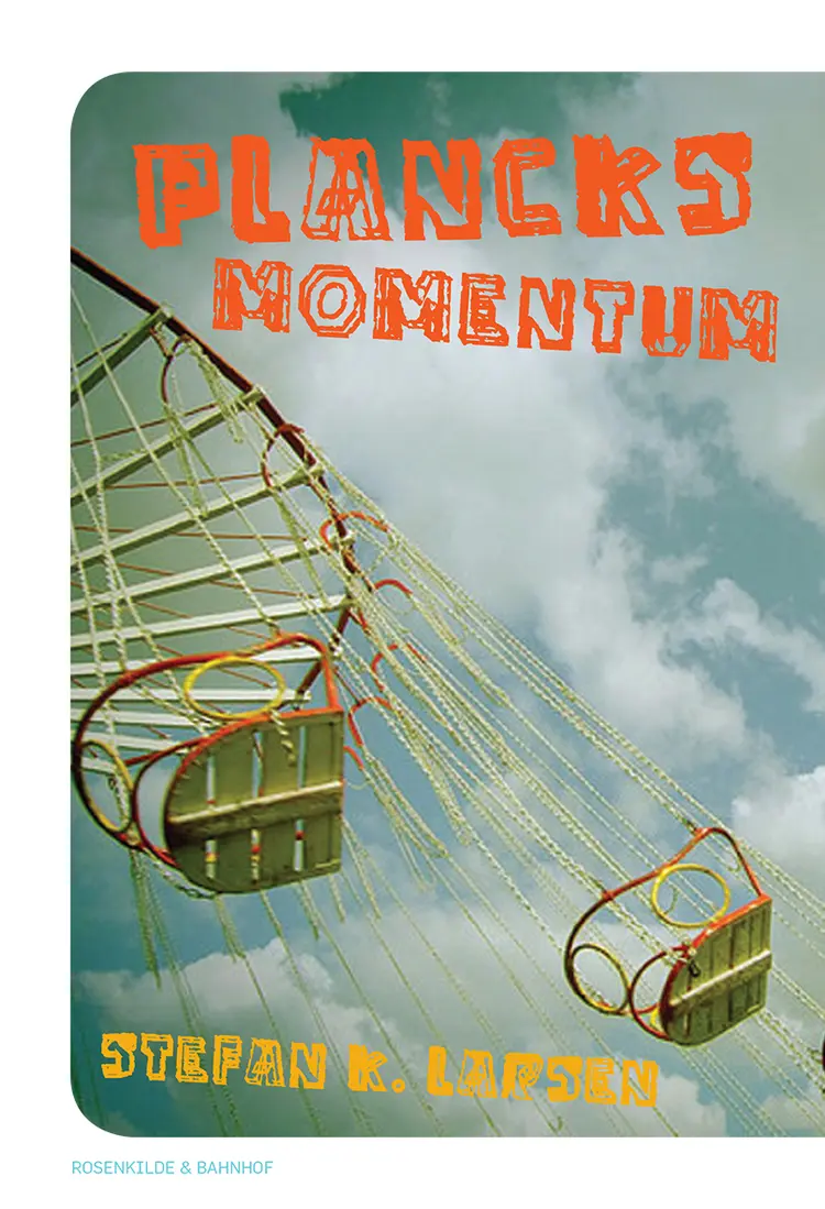 Plancks momentum af Stefan K. Larsen