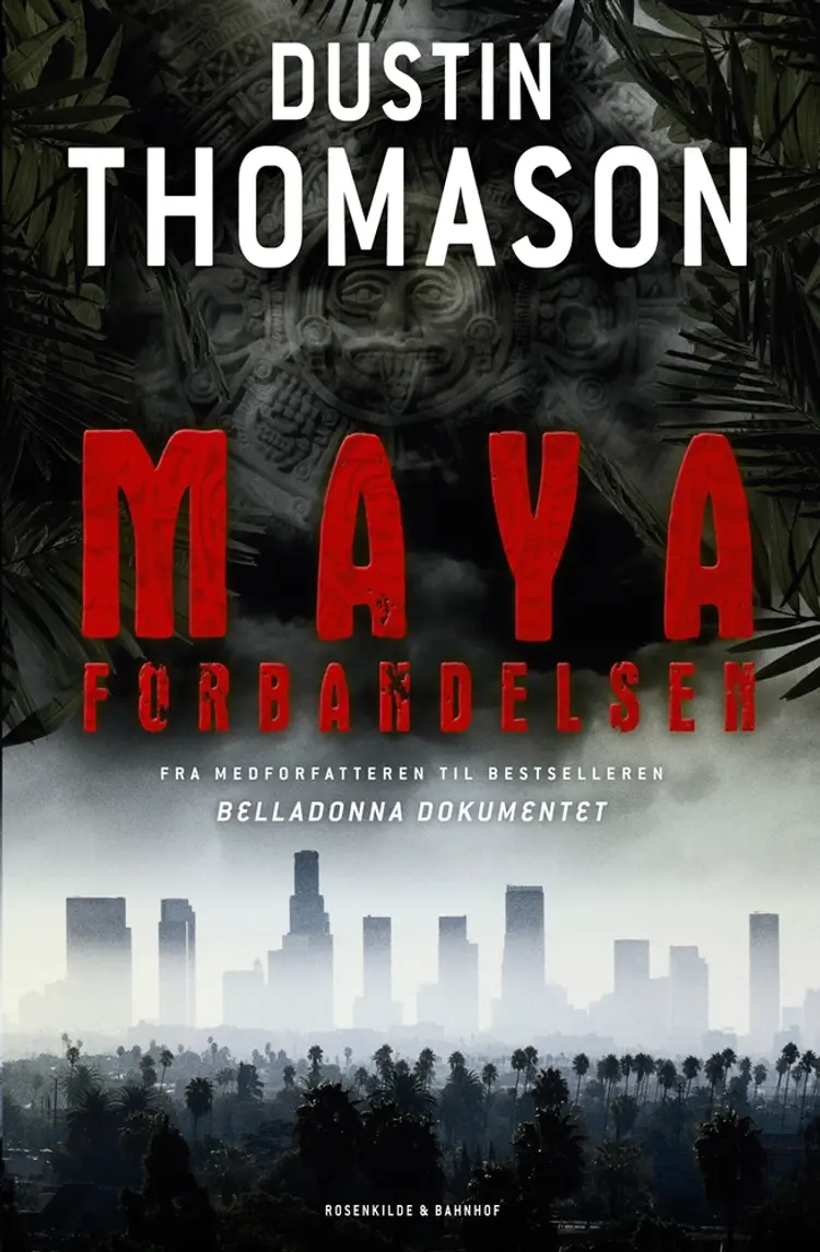Mayaforbandelsen. Spænding af Dustin Thomason. af Dustin Thomason