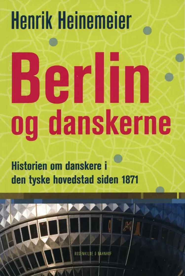 Berlin og danskerne af Lasse Rask Hoff