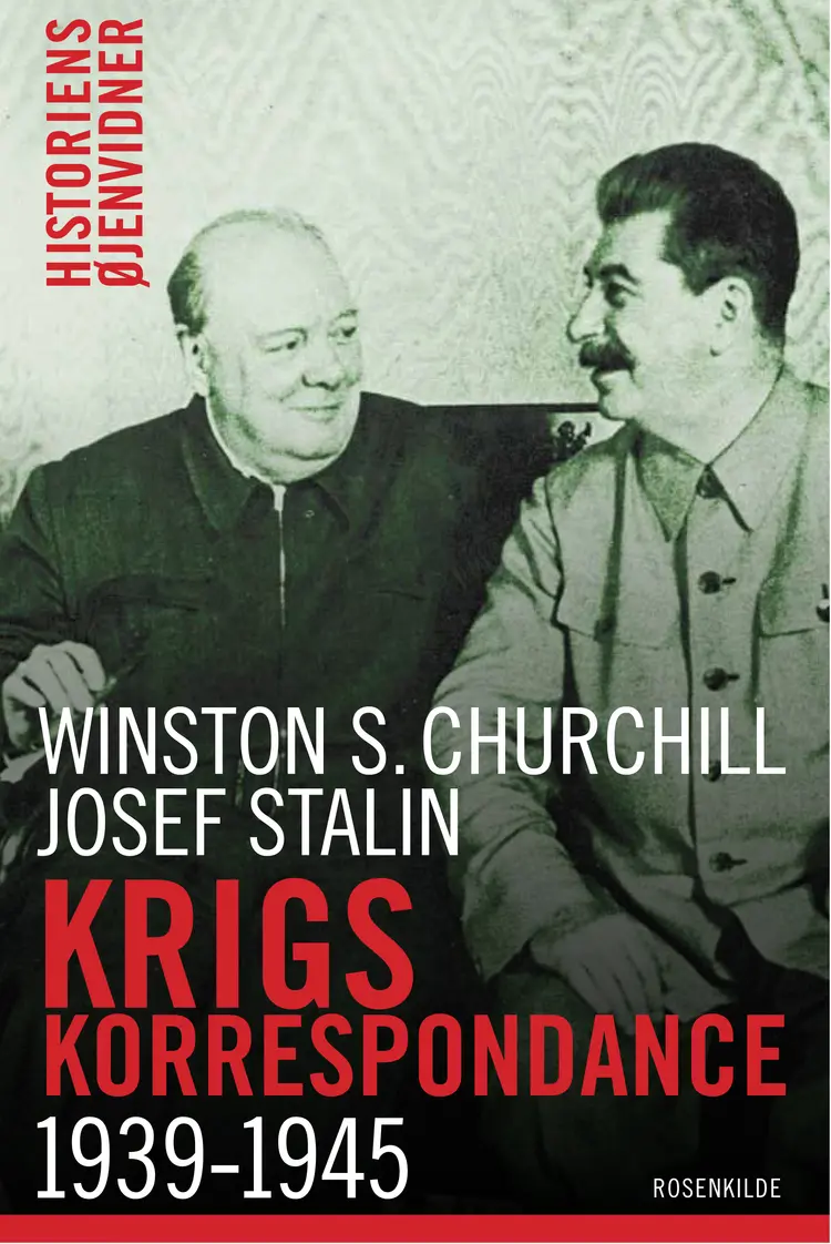 Krigskorrespondance mellem Churchill og Stalin 1941-1945 af Winston S. Churchill