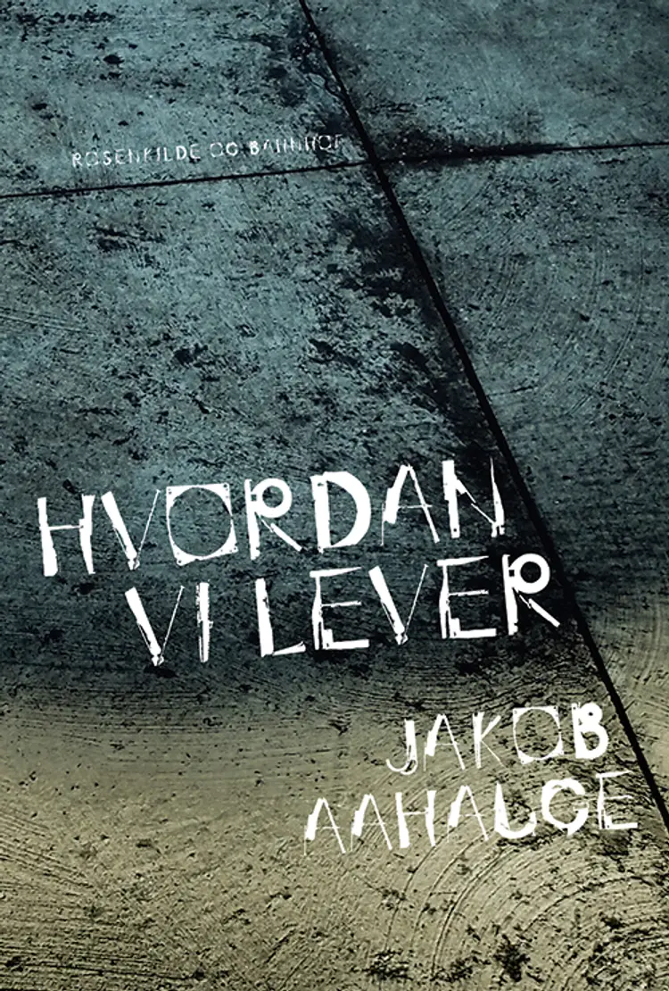 Hvordan vi lever af Jakob Aahauge