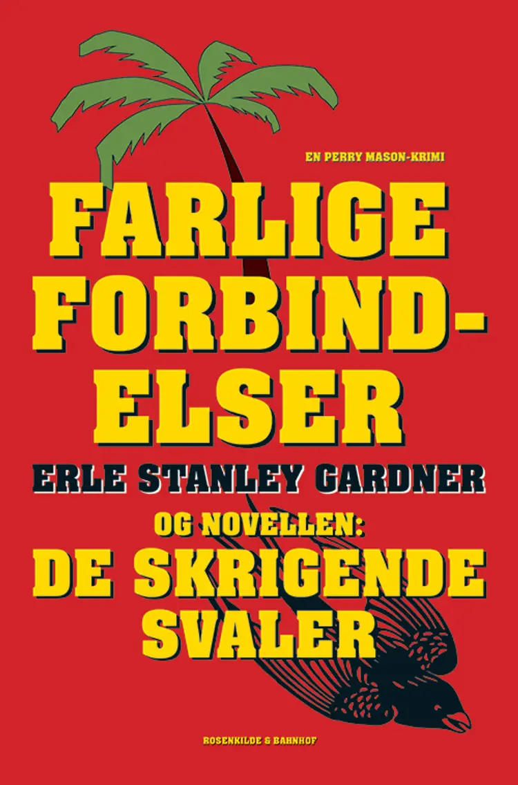 Farlig forbindelser & De skrigende svaler af Erle Stanley Gardner