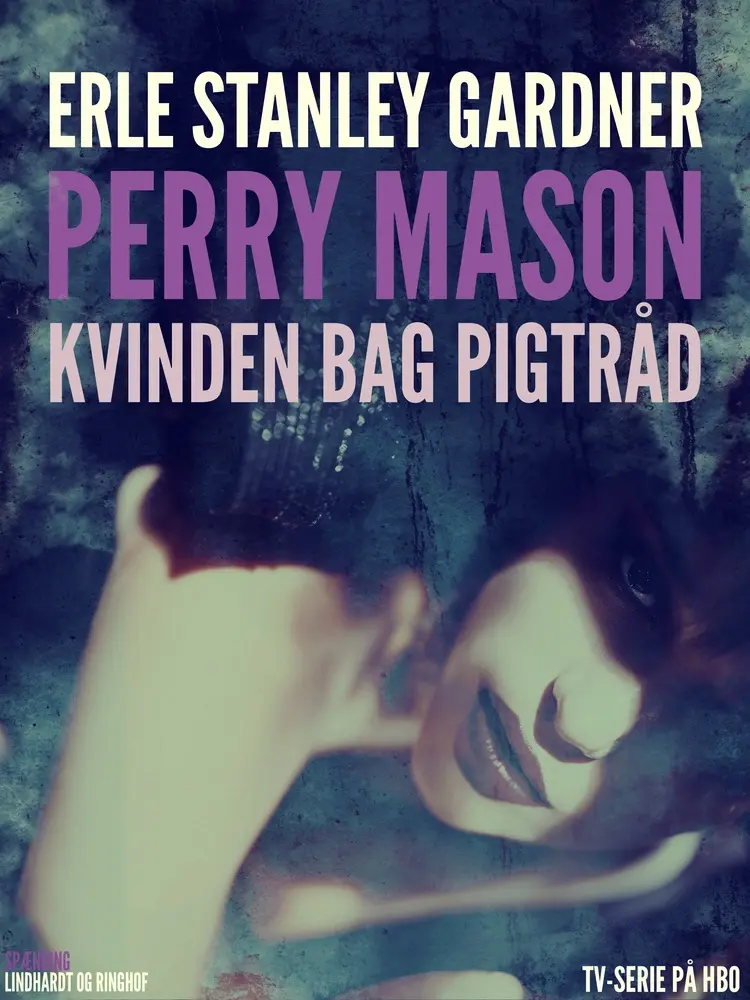 Kvinden bag pigtråd af Erle Stanley Gardner