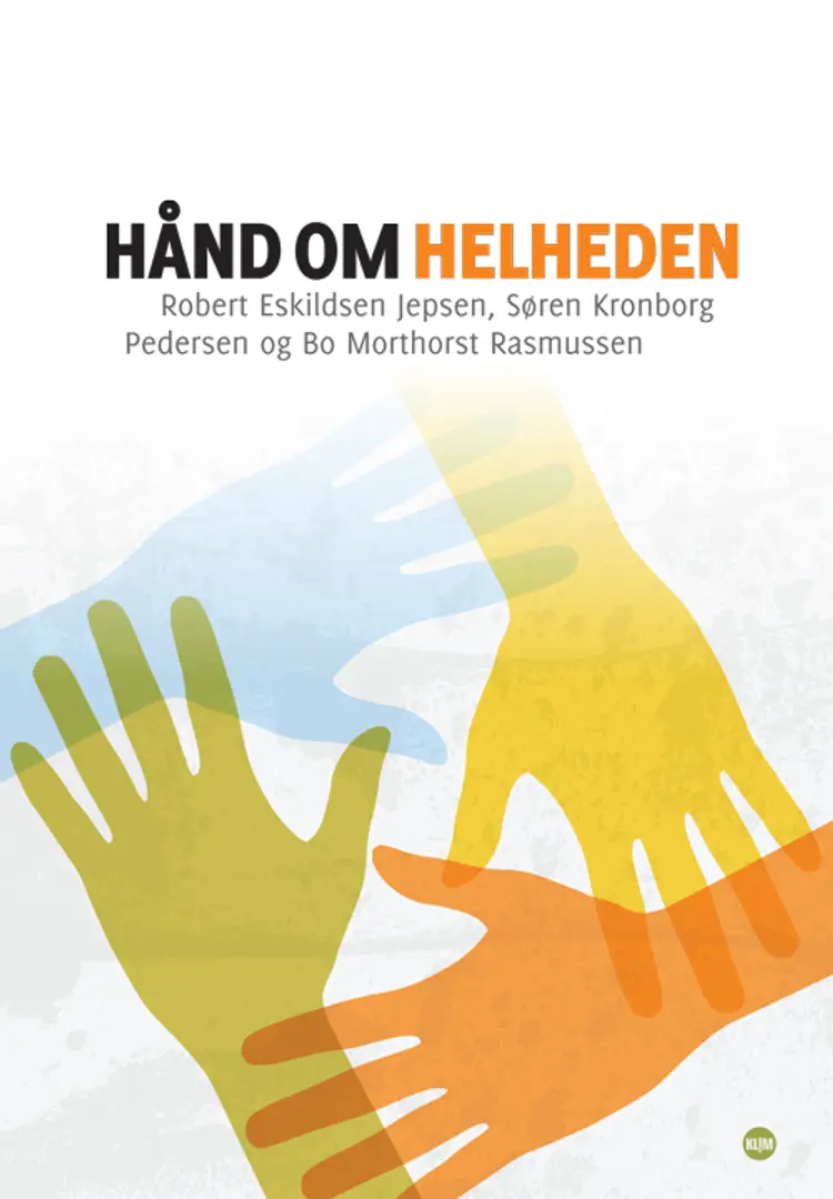 Hånd om helheden af Robert Eskildsen Jepsen