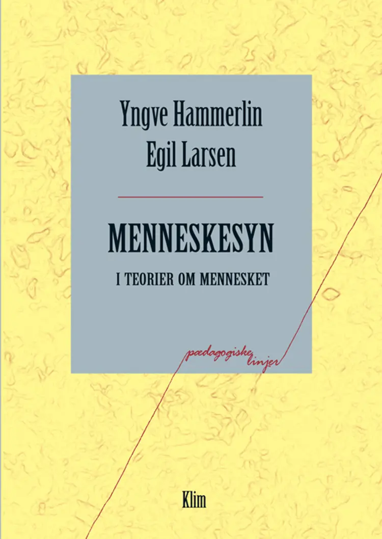 Menneskesyn i teorier om mennesket af Egil Larsen