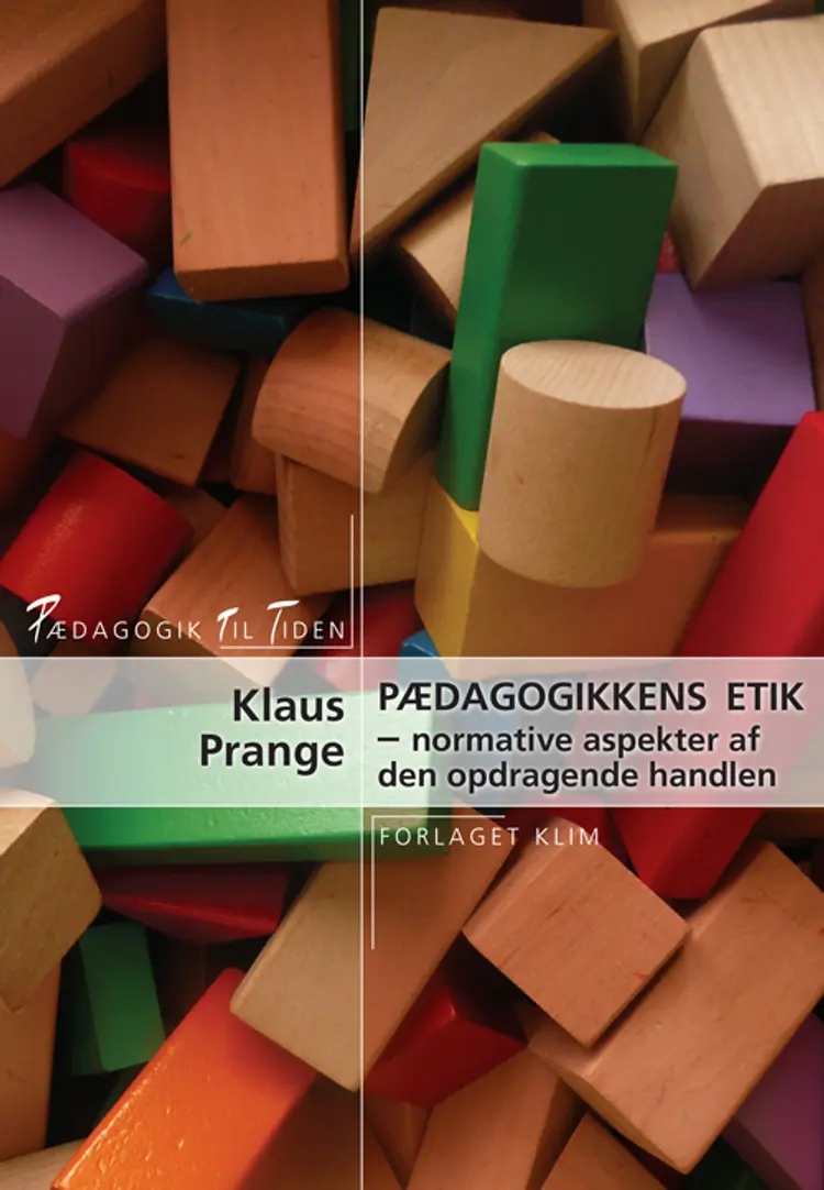 Pædagogikkens etik af Klaus Prange