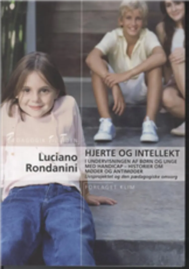 Hjerte og intellekt i undervisningen af børn og unge med handicap af Liciano Rondanini