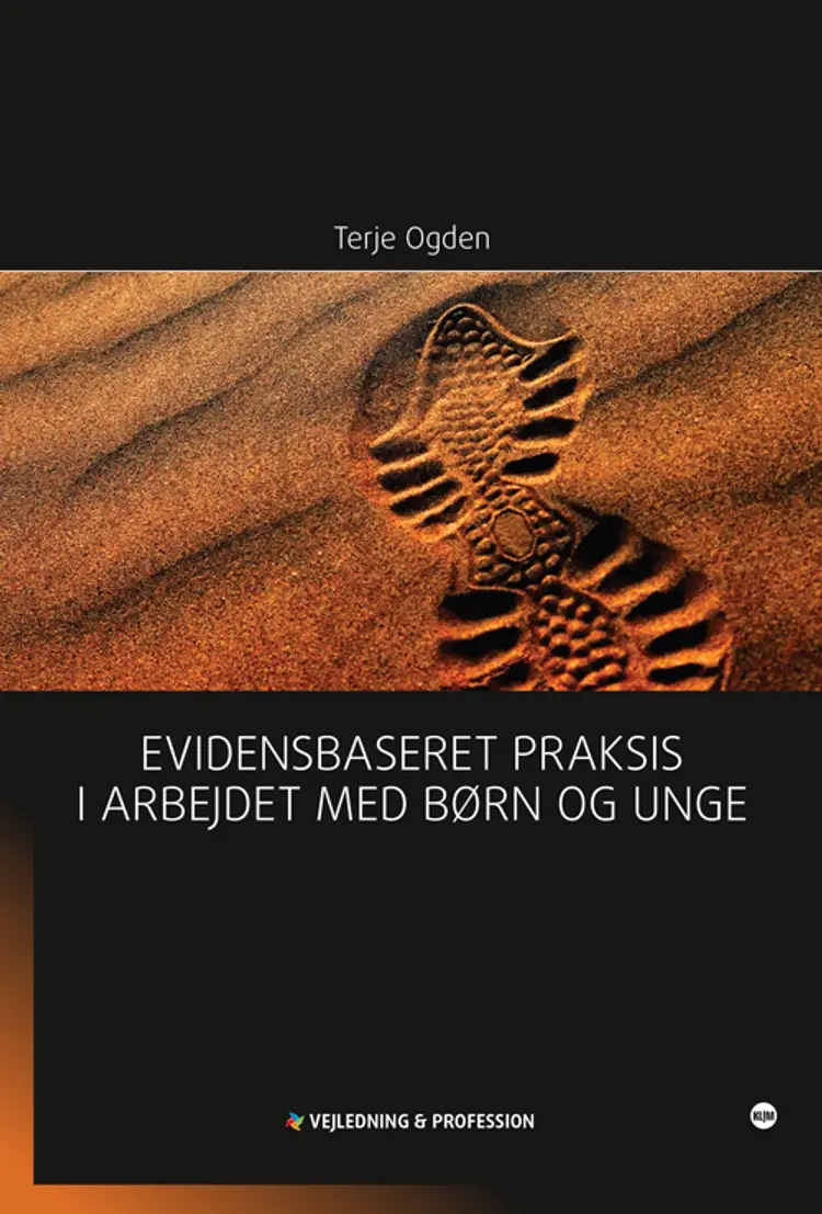 Evidensbaseret praksis i arbejdet med børn og unge af Terje Ogden