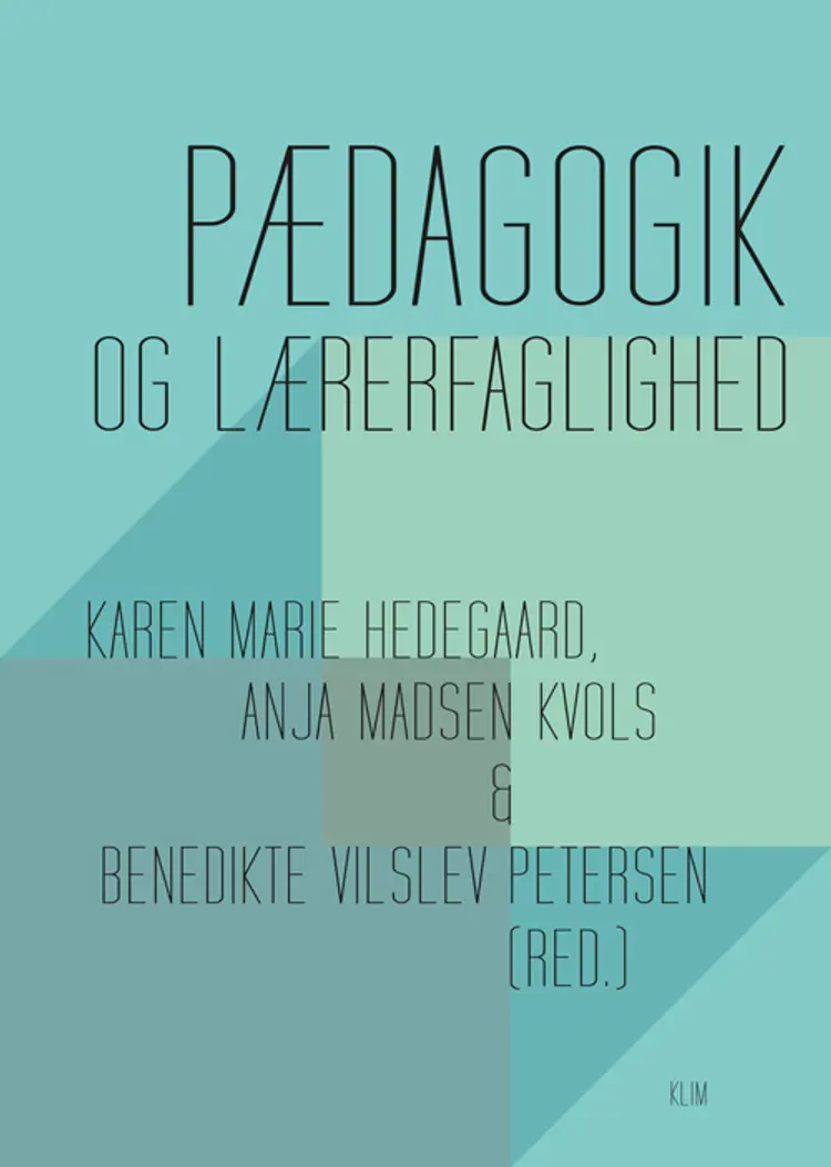 Pædagogik og lærerfaglighed af Anja Madsen Kvols