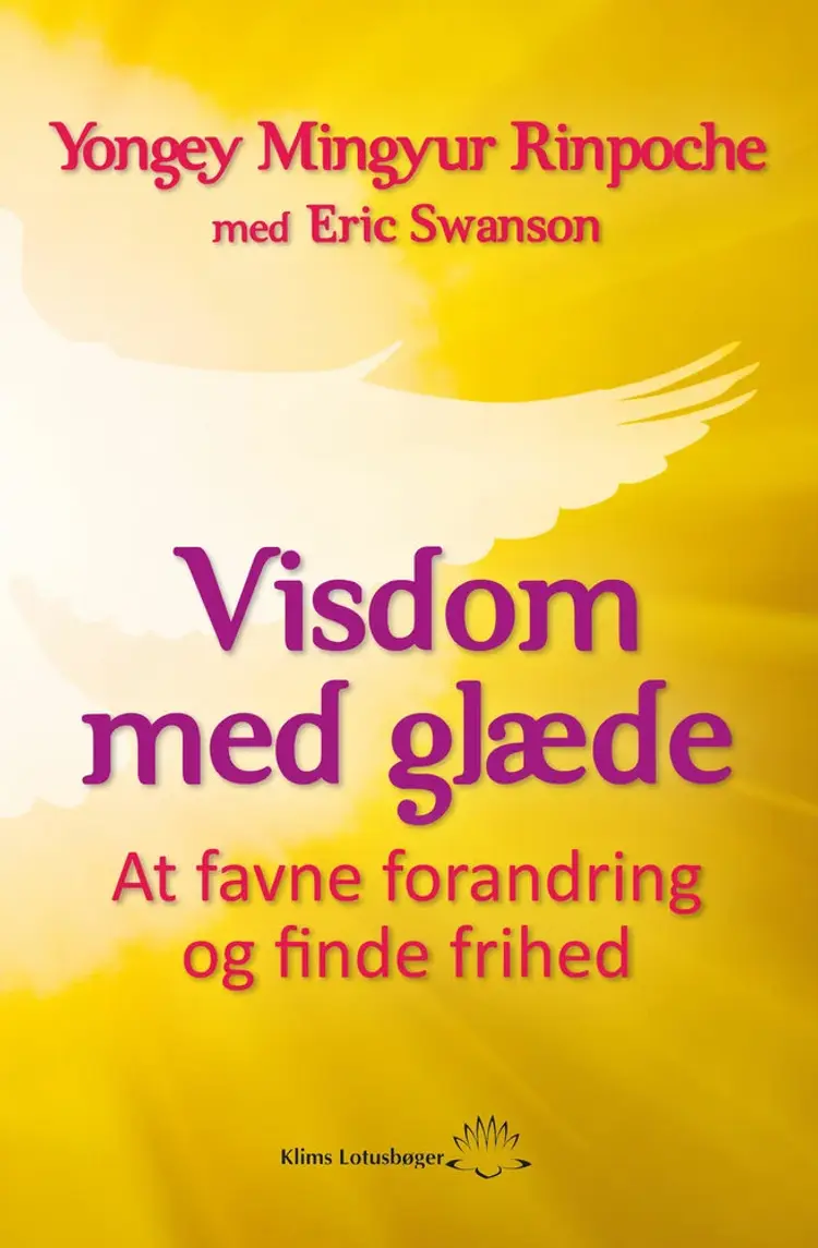 Visdom med glæde af Yongey Mingyur Rinpoche