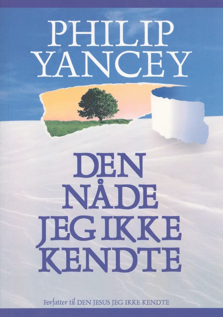 Den nåde jeg ikke kendte af Philip Yancey