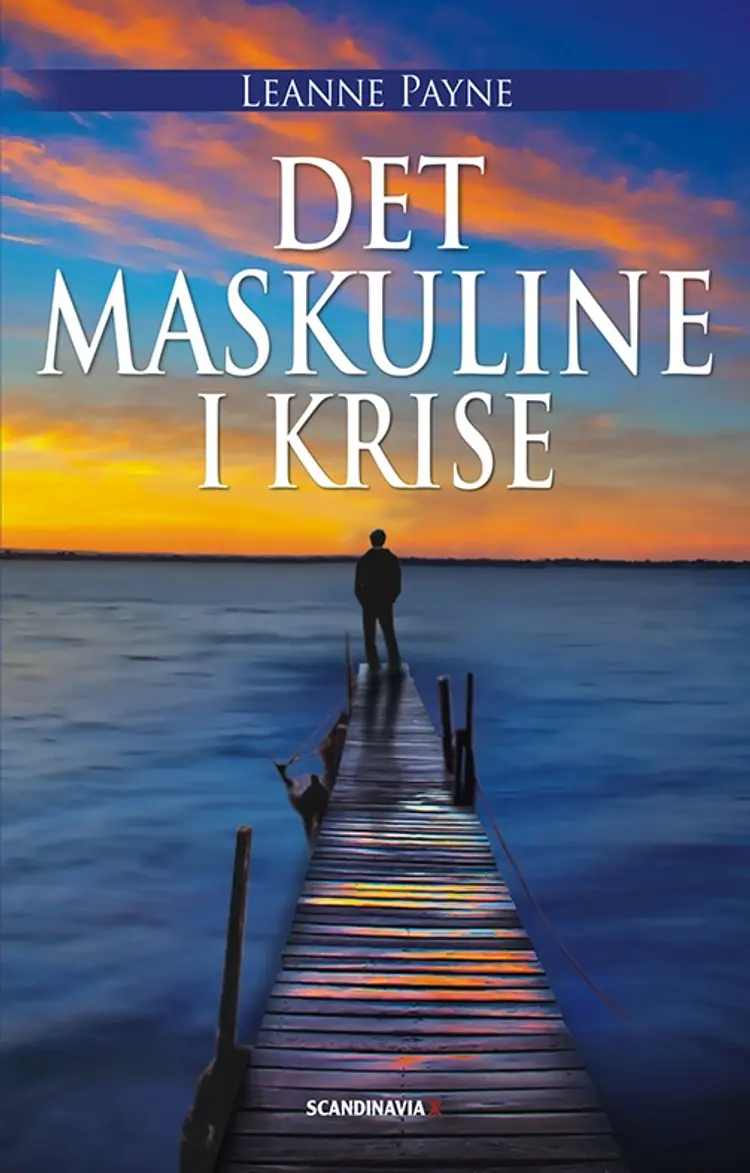 Det maskuline i krise af Leanne Payne