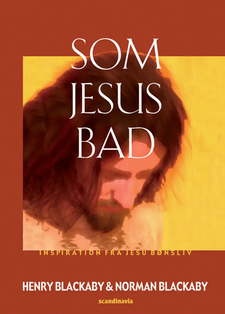 Som Jesus bad af Norman Blackaby