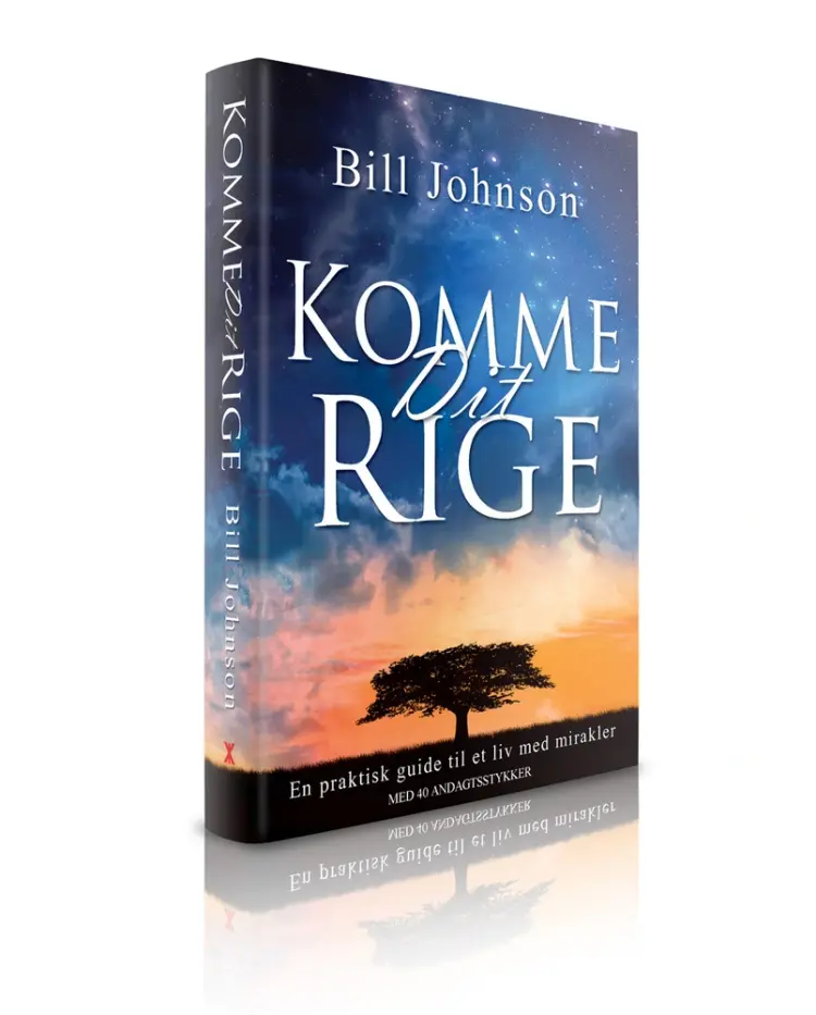 Komme dit rige af Bill Johnson