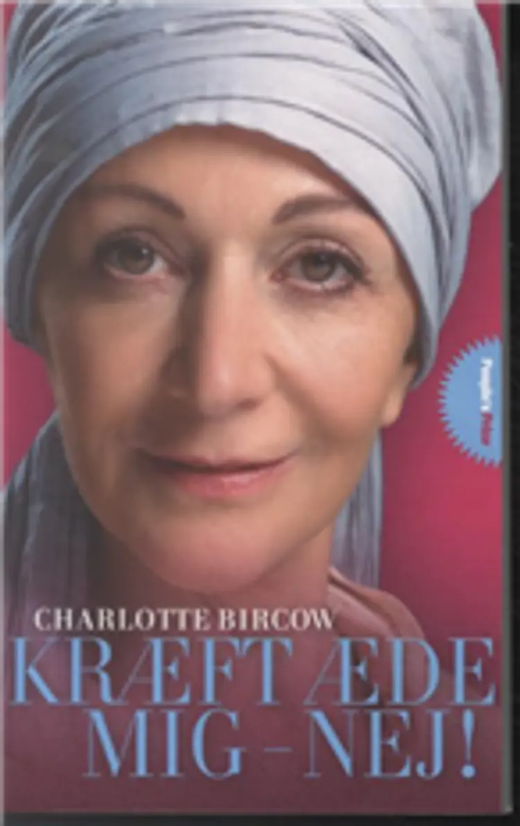 Kræft æde mig - nej! af Charlotte Bircow