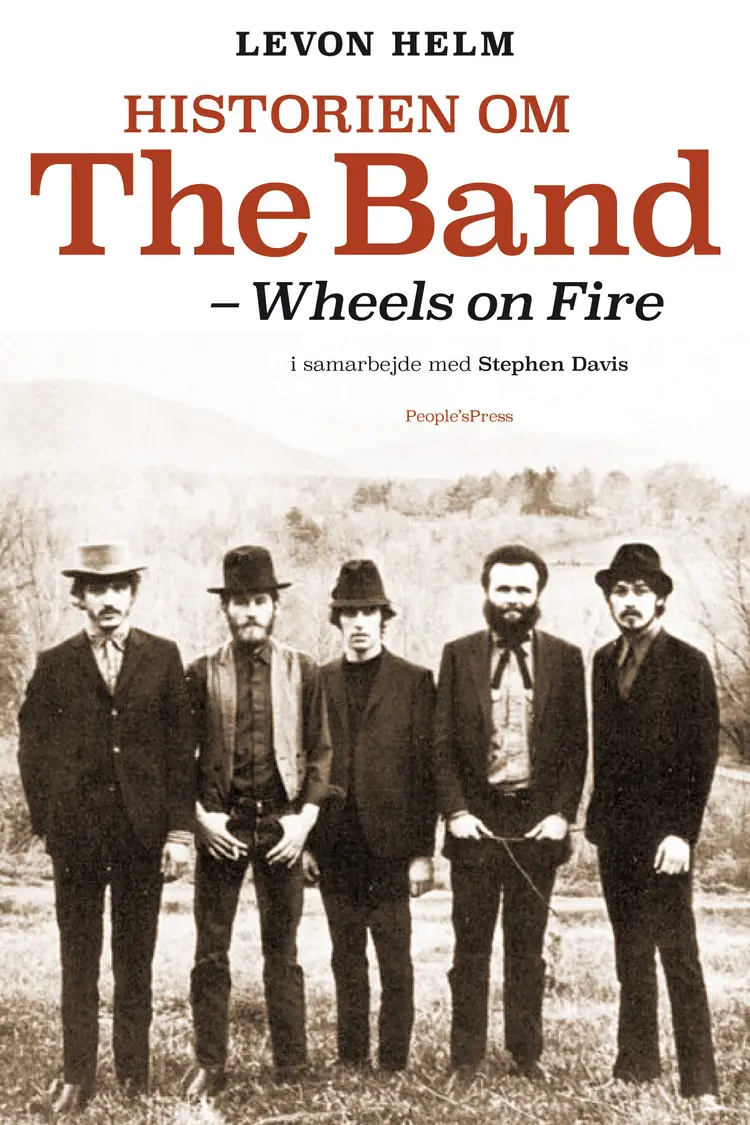 Historien om The Band - wheels on fire af Stephen Davis