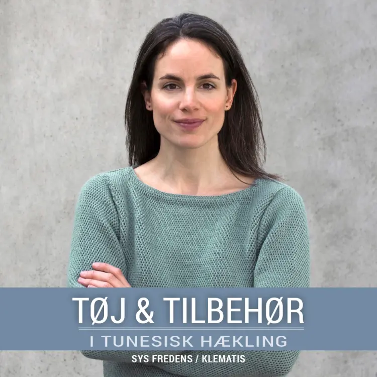 Tøj & tilbehør i tunesisk hækling af Sys Fredens