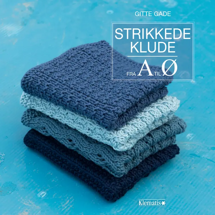 Strikkede klude fra A til Ø af Gitte Gade