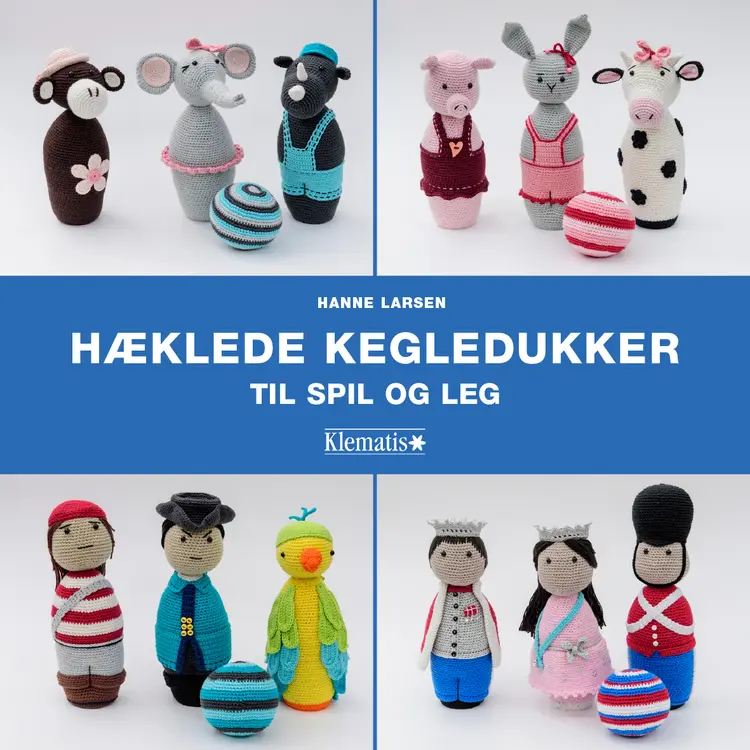 Hæklede kegledukker til spil og leg af Hanne Larsen