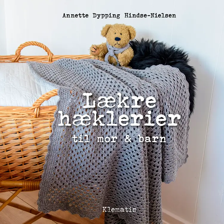 Lækre hæklerier til mor & barn af Annette Dypping Hindse-Nielsen