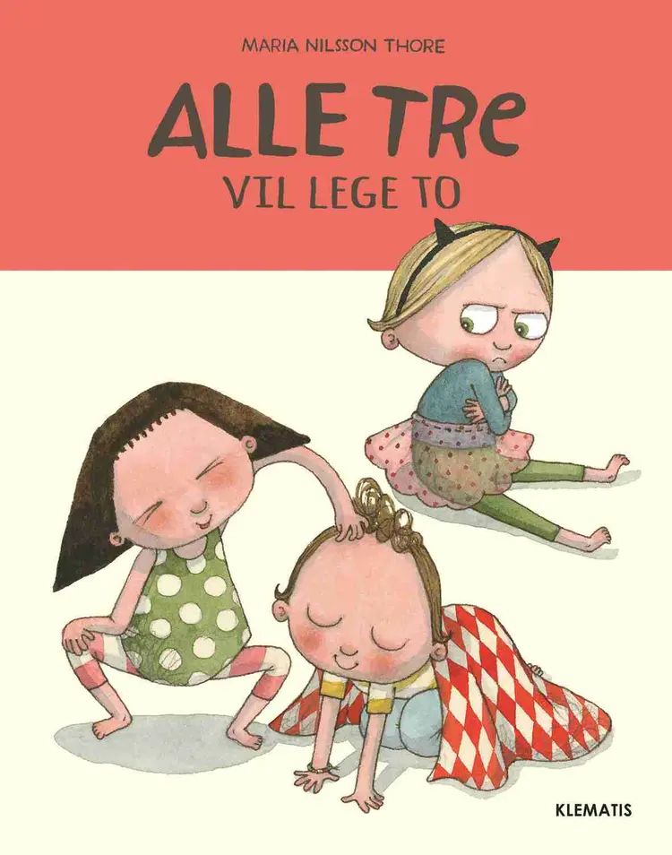 Alle tre - Vil lege to af Maria Nilsson Thore