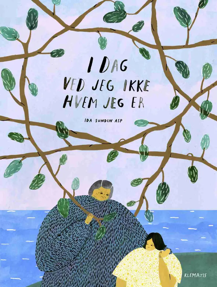 I dag ved jeg ikke, hvem jeg er af Ida Sundin Asp