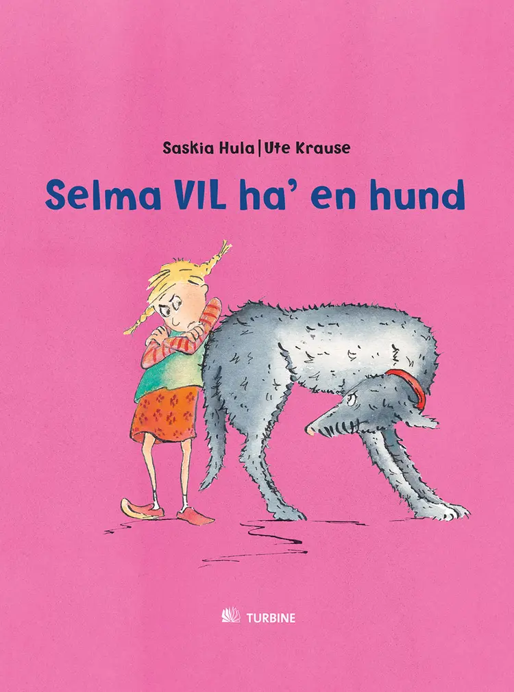 Selma vil ha' en hund af Saskia Hula