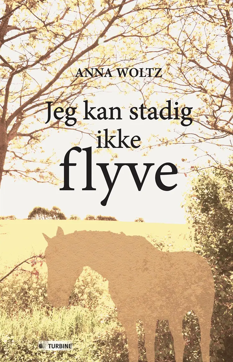 Jeg kan stadig ikke flyve af Anna Woltz