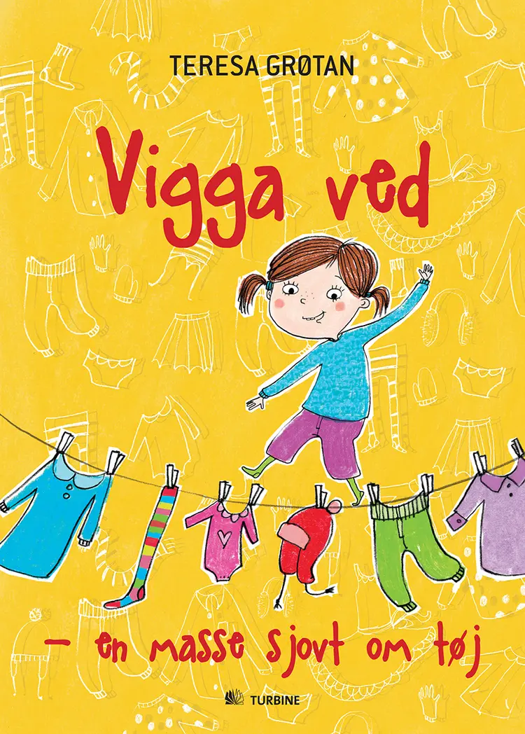 Vigga ved - en masse sjovt om tøj af Teresa Grøtan