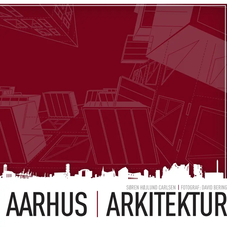 Aarhus Arkitektur af Søren Højlund Carlsen
