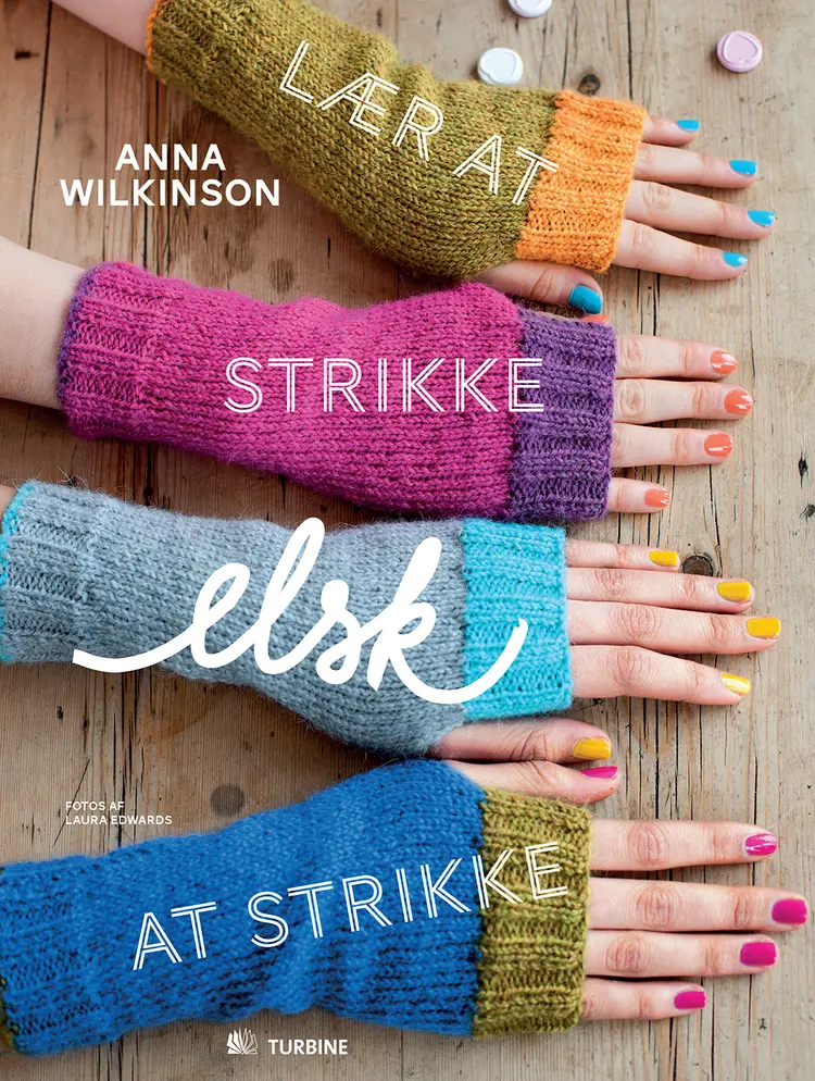 Lær at strikke, elsk at strikke af Anna Wilkinson
