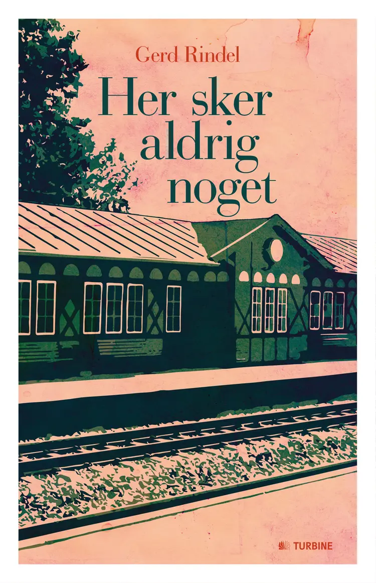 Her sker aldrig noget af Gerd Rindel
