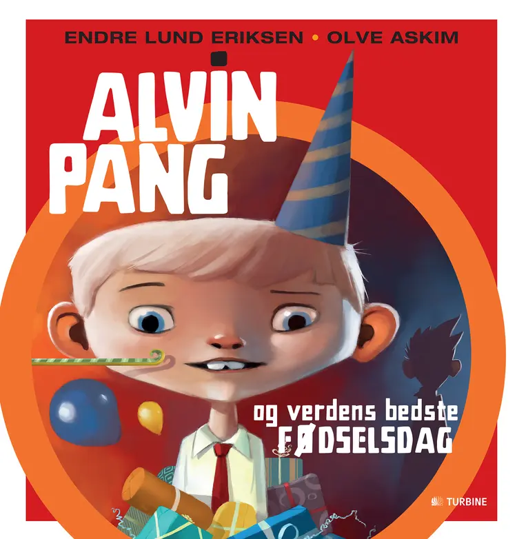 Alvin Pang og verdens bedste fødselsdag af Endre Lund Eriksen