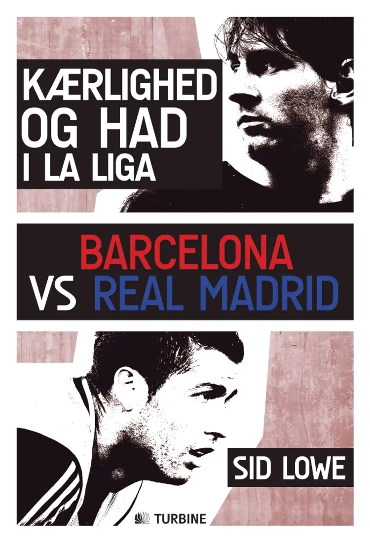 Kærlighed og had i La Liga af Sid Lowe