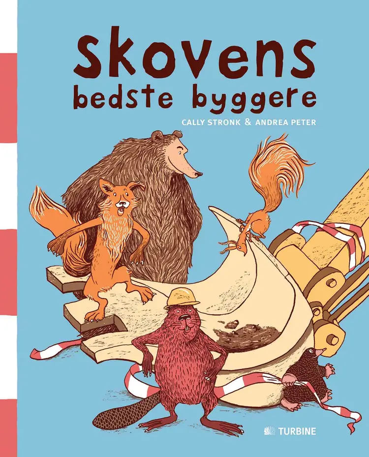 Skovens bedste byggere af Cally Stronk