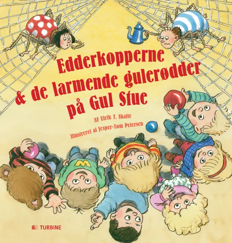 Edderkopperne & de larmende gulerødder på Gul Stue af Ulrik T. Skafte