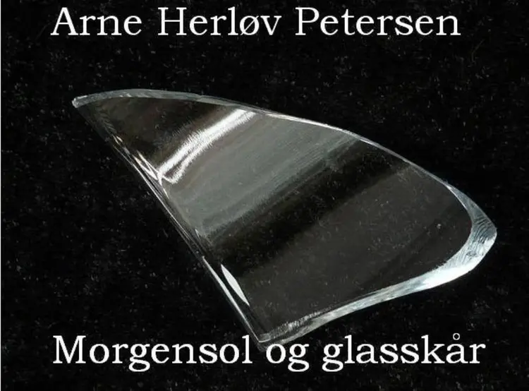 Morgensol og glasskår af Arne Herløv Petersen