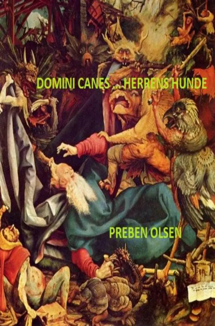 Domini Canes ... Herrens Hunde af Preben Olsen