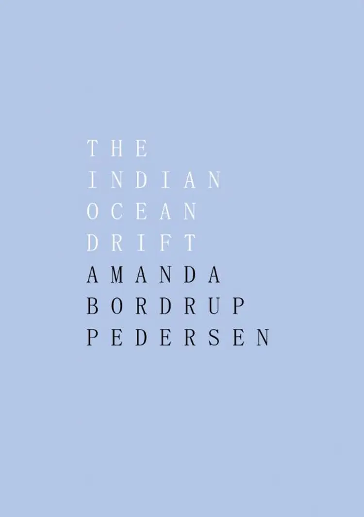 The Indian Ocean Drift af Amanda Bordrup Pedersen