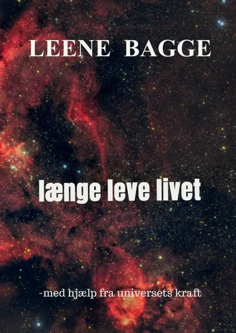 længe leve livet af Leene Bagge