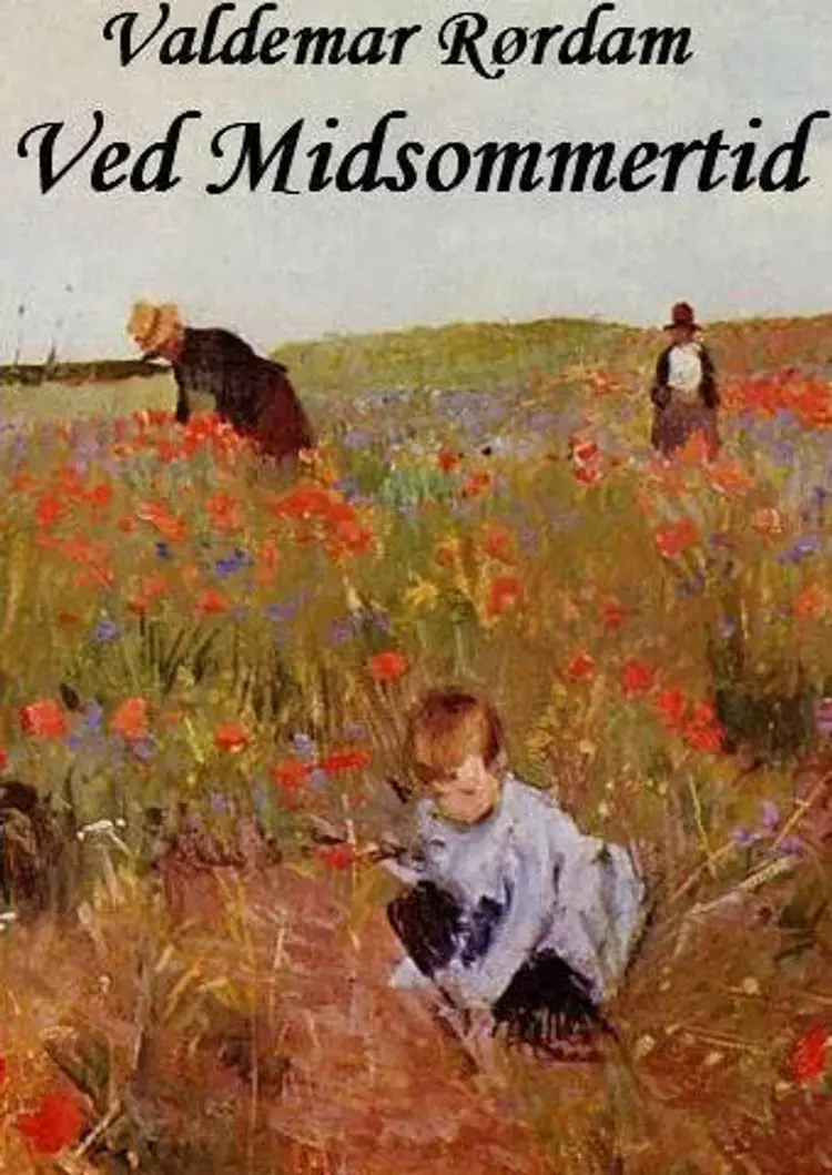 Ved midsommertid af Valdemar Rørdam