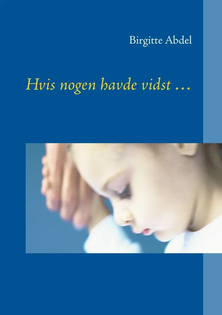 Hvis nogen havde vidst af Birgitte Abdel