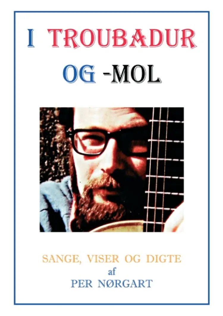 I Troubadur og -mol af Per Nørgart