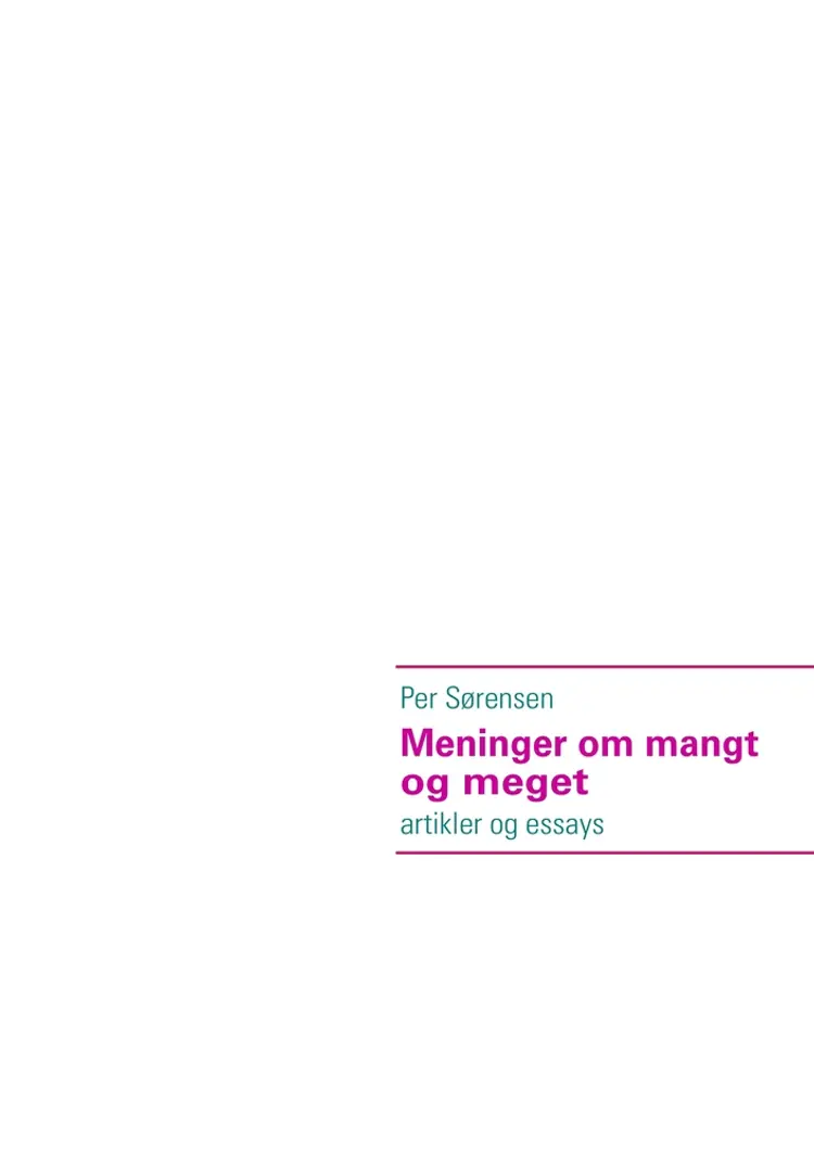 Meninger om mangt og meget af Per Sørensen