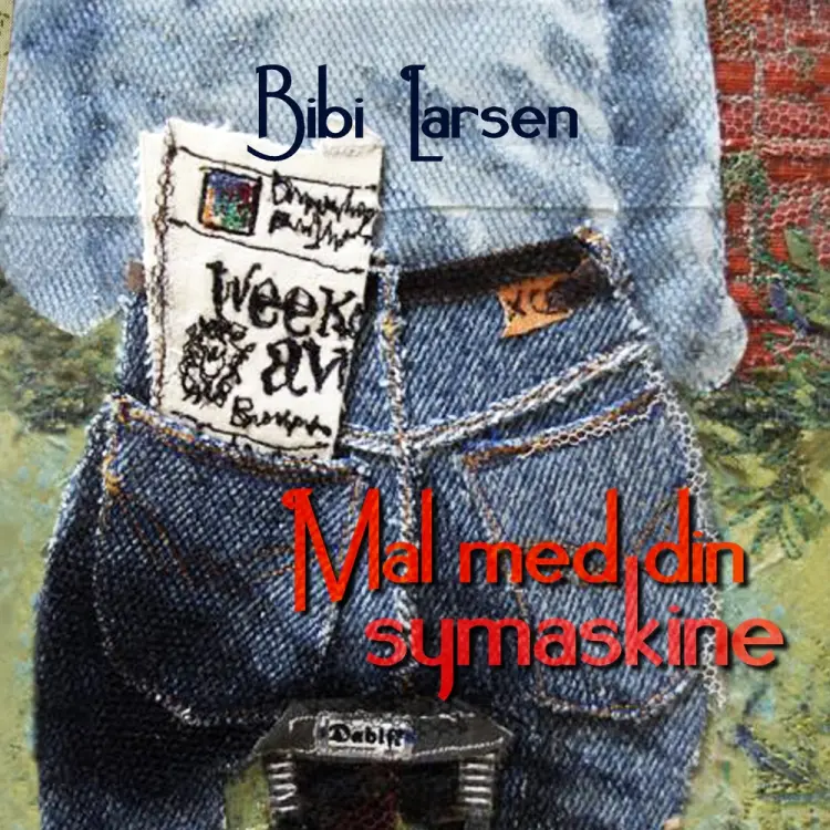 Mal med din symaskine af Bibi Larsen
