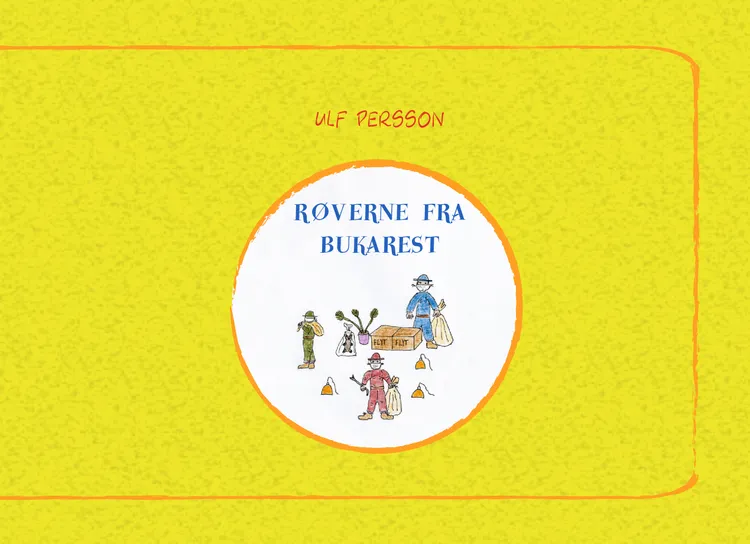 Røverne fra Bukarest af Ulf Persson