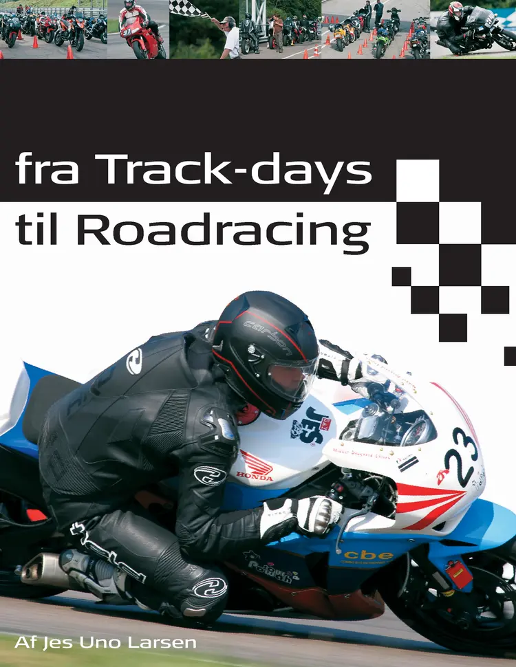Fra Track-days til Roadracing af Jes Uno Larsen