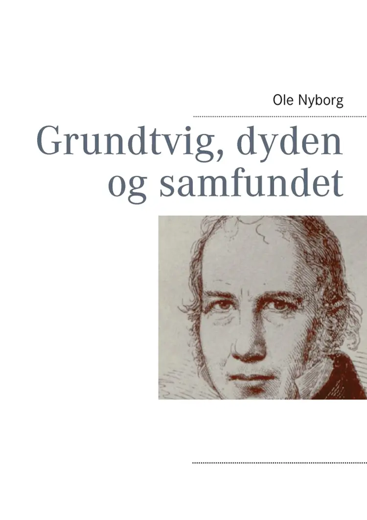 Grundtvig, dyden og samfundet af Ole Nyborg