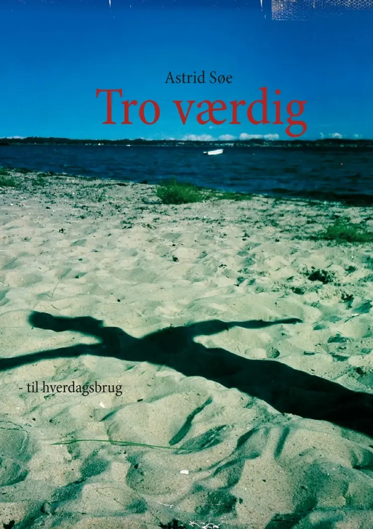 Tro værdig af Astrid Søe