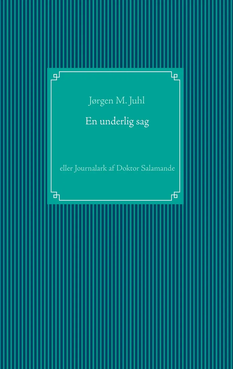 En underlig sag af Jørgen M. Juhl